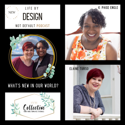 Ep: 33 - Content Strategy Tips from Elaine and Paige - Life by Design not Default Podcast with 83/38 Collective 