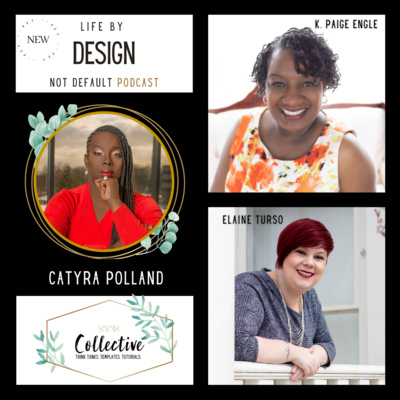 Ep: 52 - Want to write a book? Learn how our guest is encouraging more black authors to get their books published, with Catyra Polland Life by Design Not Default Podcast 