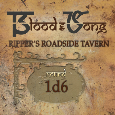 BONUS - Ripper's Roadside Tavern - round 1d6