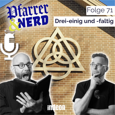 071: Drei-einig und -faltig