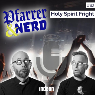 082: Holy Spirit Fright
