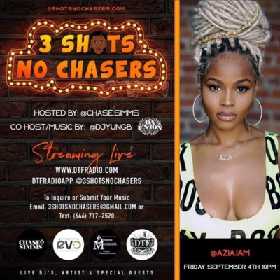 3SHOTSNOCHASERS Interview Azia #HUSTLEINBK at DTFRADIO Chase Simms CO HOSTED BY @JBANGABEATS DAUNIONS OWN @DJYUNGB &@DJQLYNN