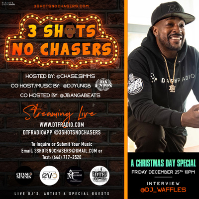 3SHOTSNOCHASERS INTERVIEW DJ WAFFLES at DTFRADIO CHASE SIMMS DJ YUNG B JBANGABEATS #DJWAFFLES #3SHOTSNOCHASERS #CHASESIMMS CHRISTMAS