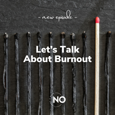 S1 Mini 15: Let's Talk About Burnout