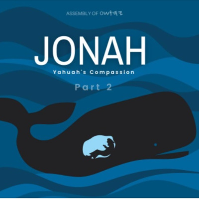 WS - Jonah : Yahuah’s Compassion part 2