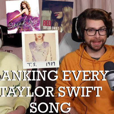 (G)low Standards: Ranking EVERY TAYLOR SWIFT SONG