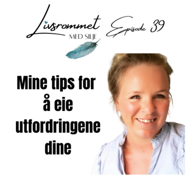 E39: Mine tips til å eie utfordringene dine