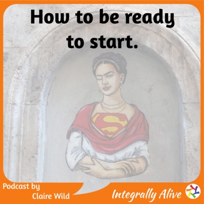 How to be ready to start