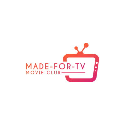 Made-For-TV Movie Club Podcast