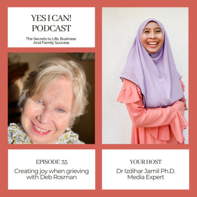 Episode #35- How to create joy when grieving with Deb Rosman