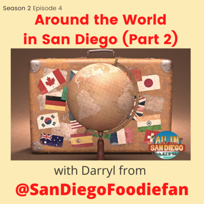Around the World in San Diego (Part 2) episode artwork