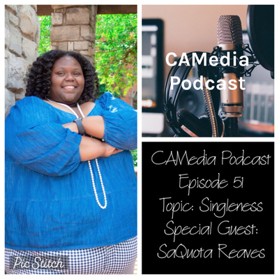 Episode 51: Part 1 of 3: Relationships: Singleness with SaQuota Reaves (SUNY Oswego) 