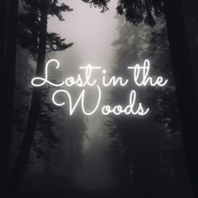Lost in the Woods