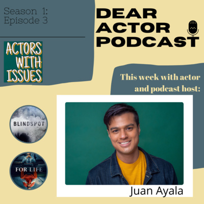 Dear Actors With Issues - Juan Ayala