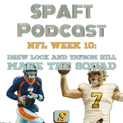 Episode 6: Drew Lock and Taysom Hill Make The Squad