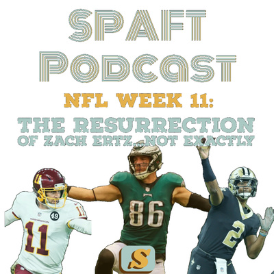 Episode 7: The Resurrection of Zach Ertz...Not Exactly 