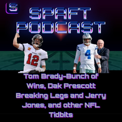 Tom Brady-Bunch of Wins, Dak Prescott Breaking Legs and Jerry Jones, and Other NFL Tidbits