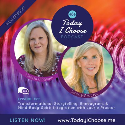 Transformational Storytelling, Enneagram, & Mind-Body-Spirit Integration with Laurie Proctor