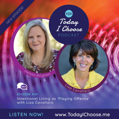 Intentional Living as 'Playing Offense' with Lisa Cavallaro