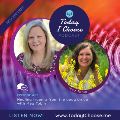 Healing trauma from the body on up with Meg Tobin