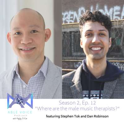 "Where are the male music therapists?" (part 1) with Stephen Tok & Dan Robinson