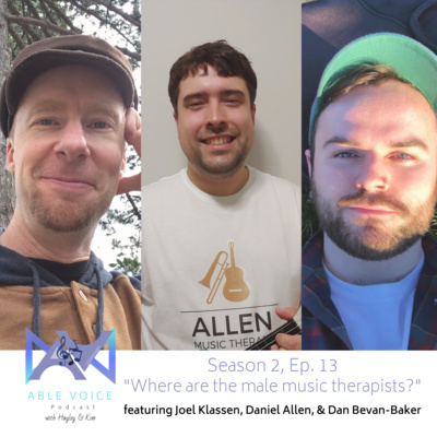 "Where are the male music therapists?" (part 2) with Joel Klassen, Daniel Allen, & Dan Bevan-Baker
