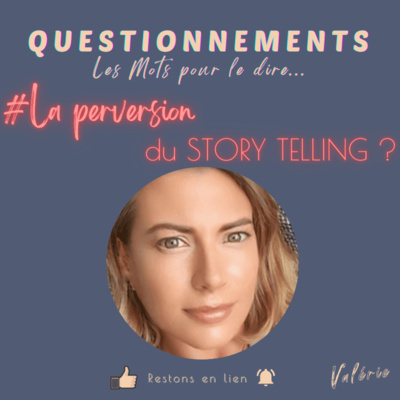 😕 | Perversion du STORY TELLING ? | episode artwork