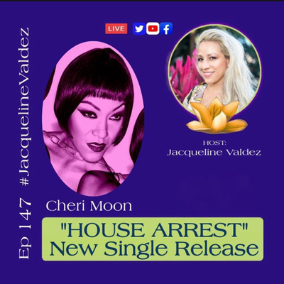 New Single Release "House Arrest" with Cheri Moon on Live with Jacqueline Valdez