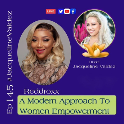 A modern approach to women empowerment with ReddRoxx on Live with Jacqueline Valdez