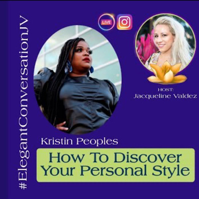 Empowering Entrepreneur|Discover Your Personal Style w/ Kristin Peoples on Live w/ Jacqueline Valdez