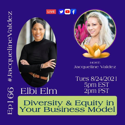 Diversity & Equity in Your Business Model with Elbi Elm