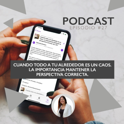 Cómo mantener el enfoque en el caos. Ep. #27 (Enfoque Y Claridad) episode artwork