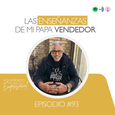 ✨Las Enseñanzas de mi Papá El Vendedor ✨-Ep. #93- (Segmentos Especiales) episode artwork