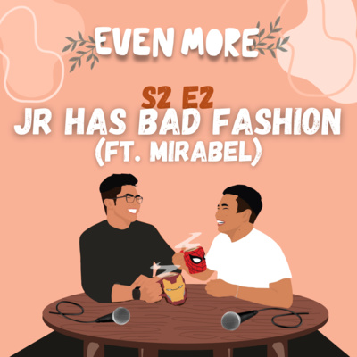 S2E2: JR Has Bad Fashion (ft. Mira)