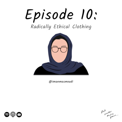 Radically Ethical Clothing - Iman Masmoudi - S2:EP10