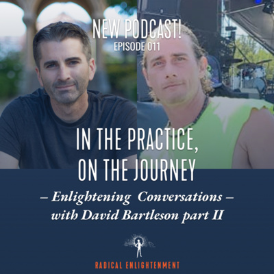 011 - In the Practice,  on the Journey - A Conversation with David-Bartleson - Part II