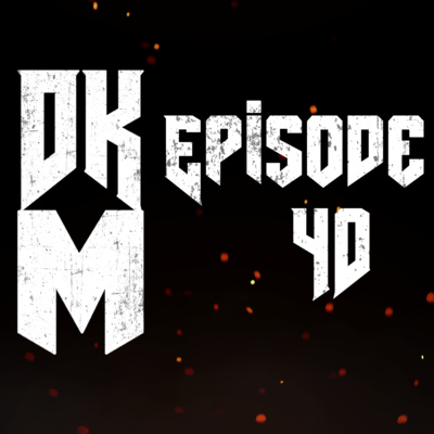 DKM #40 - Hacking the Good Fight episode artwork