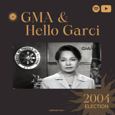 The 2004 Garcigate Campaign (Gloria Macapagal-Arroyo & Hello Garci)