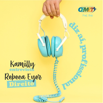 Profissão: Direito - Kamilly entrevista Rebeca Eyer