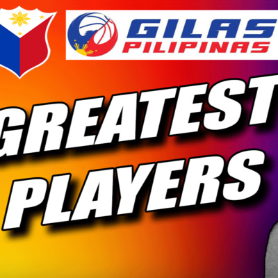 10 Greatest RP TEAM / GILAS PILIPINAS Players