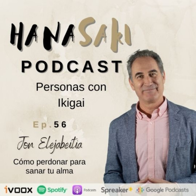 Ep. 56 "Cómo perdonar para sanar tu alma" con Jon Elejabeitia