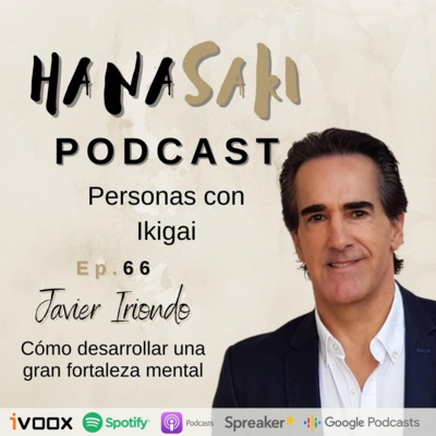 Ep. 66 "Cómo desarrollar una gran fortaleza mental" Con Javier Iriondo