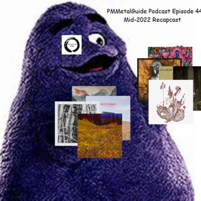 PMMetalGuide Podcast Episode 44: Mid-2022 Recapcast episode artwork
