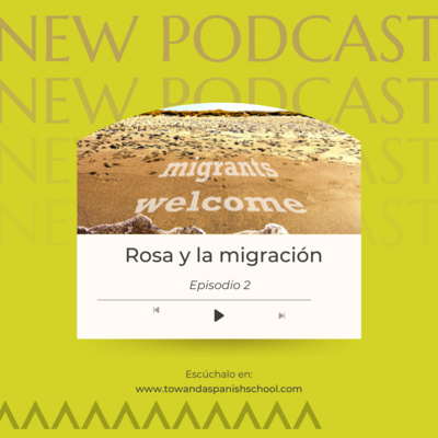 De migración y mujeres con Rosa/1X2 Tribu Towanda episode artwork