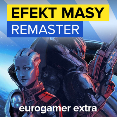 Efekt masy remasterowanej - Eurogamer Extra