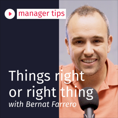 What's More Important: Right Things or Things Right?