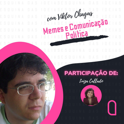 Memes e Comunicação Política - Viktor Chagas - (S01E10)