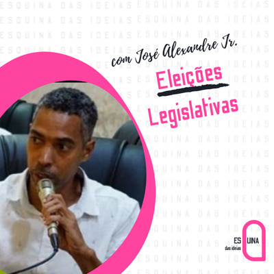 Eleições Legislativas - José Alexandre Jr. (S01E12)