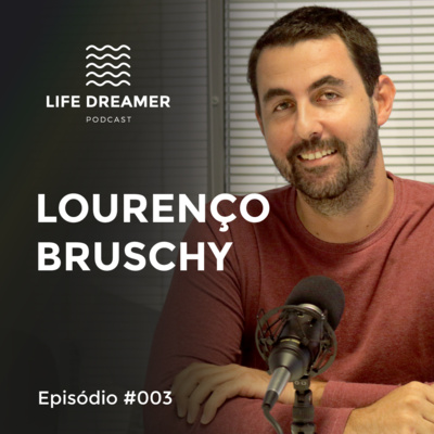 Lourenço Bruschy - Episódio #003