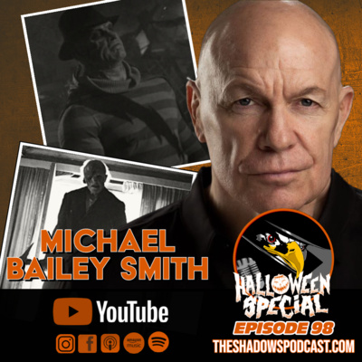 Halloween Special - Episode 98: Michael Bailey Smith